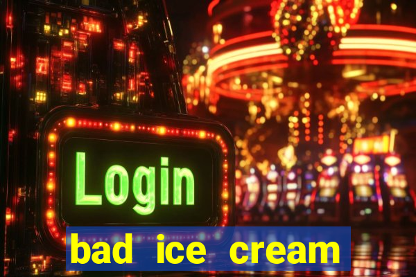 bad ice cream click jogos